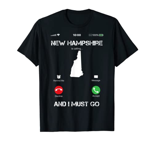 New Hampshire are calling and i must go tee gift funny Camiseta