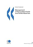  Nuclear Development Management of Recyclable Fissile and Fertile Materials