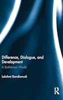 Difference, Dialogue, and Development: A Bakhtinian World 1138805920 Book Cover