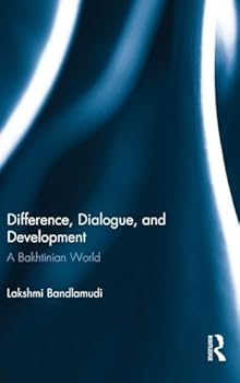 Hardcover Difference, Dialogue, and Development: A Bakhtinian World Book
