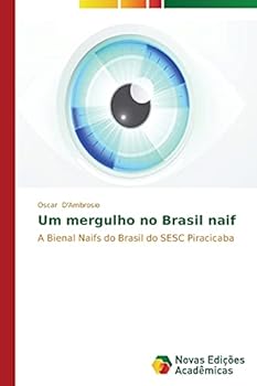 Um mergulho no Brasil naif: A Bienal Naifs do Brasil do SESC Piracicaba