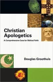 Douglas Groothuis'sChristian Apologetics: A Comprehensive Case for Biblical Faith [Hardcover]2011