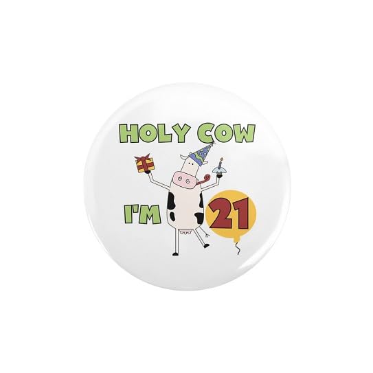 CafePress Cow 21St Birthday 2.25 Button 2.25" Button, White, One Size