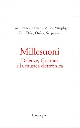 Millesuoni. Deleuze, Guattari E La Musica Elettronica
