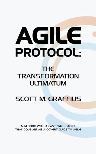 Agile Protocol: The Transformation Ultimatum (Mini-Book)