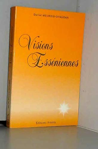 By Daniel Meurois Visions Esseniennes Lire Pdf