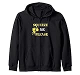 Please Give Me A Squeeze