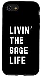 Sage Living The Sage Life Birthday Funny