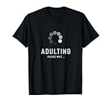 Adulting Please Wait Funny Loading Happy 18th Birthday Gifts T-Shirt