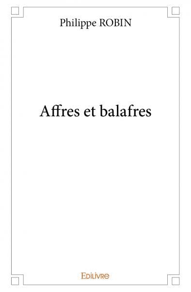  Affres et balafres