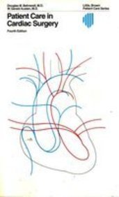 Patient Care in Cardiac Surgery (Little Brown Patient Care Series)