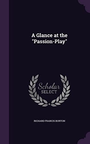 A Glance at the "Passion-Play"