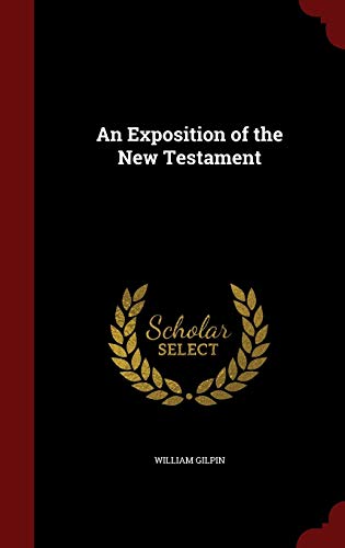 An Exposition of the New Testament 1296717011 Book Cover