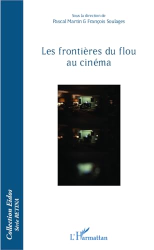 Les frontières du flou au cinéma approche esthétique et visuelle