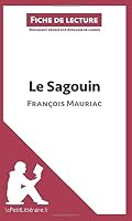 Le Sagouin de François Mauriac (Fiche de lecture): Analyse complète et résumé détaillé de l'oeuvre 2806213428 Book Cover