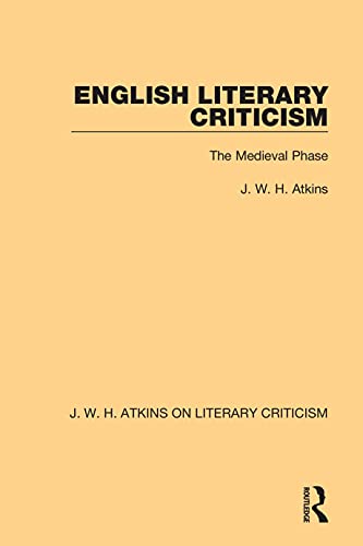 English Literary Criticism: The Medieval Phase (J. W. H. Atkins on Literary Criticism) (English Edition)