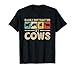Easily Distracted By Cows Dairy Farming Cow Farmer T-Shirt