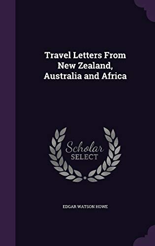 Travel Letters From New Zealand, Australia and Africa