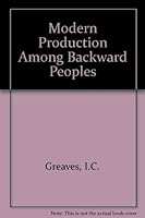 Modern Production Among Backward Peoples 0678004196 Book Cover