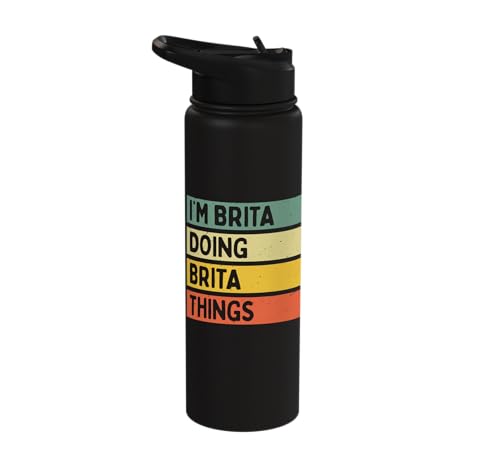 I'm Brita Doing Brita Things Funny Personalized Quote Stainless Steel Insulated Water Bottle