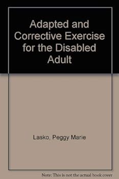 Paperback Adapted and Corrective Exercise for the Disabled Adult Book