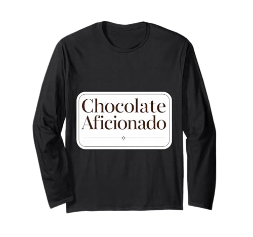 Chocolate Aficionado Lover Experto Maker Especialista Divertido Diversión Manga Larga