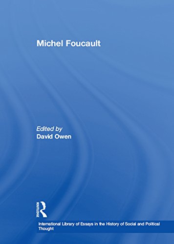 Michel Foucault (International Library of Essays in the History of Social and Political Thought)      1st Edition, Kindle Edition