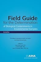 Field Guide for the Determination of Biological Contaminants in Environmental Samples, Second Edition 1931504628 Book Cover