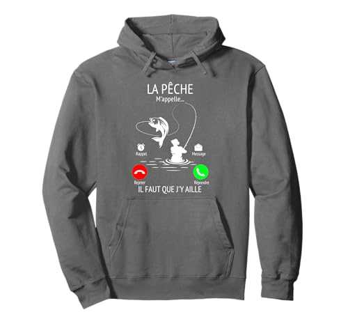 La pêche m'appelle il Faut Que j'y aille pour Pêcheurs Sweat à Capuche