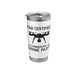 FAA CERTIFIED COMMERCIAL DRONE PILOT Operator Photographer Stainless Steel Insulated Tumbler