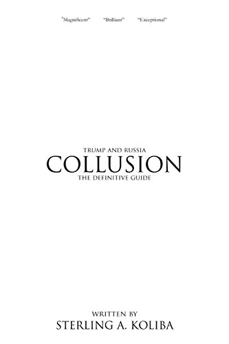 Collusion: Trump and Russia The Definitive Guide