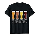 Bier T-Shirt mit Weißbier Glas Stop Rassismus | Geschenk T-Shirt