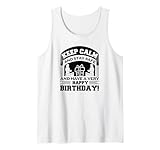 Keep Calm And Stay Safe Happy Birthday