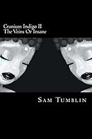 Cranium Indigo II the Veins or Insane 1507642784 Book Cover