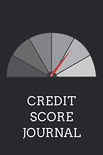 Credit Score Journal: Blank Credit Score Book | Credit Score Improvement Notebook | Credit Score Watcher Notes