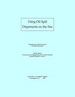 Using Oil Spill Dispersants on the Sea 0309038898 Book Cover