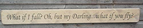 Letrero de madera con acabado natural - What if I Fall? Oh, but My Darling What if You Fly? Cover