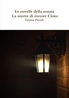 Le novelle della nonna - La morte di messer Cione 024433854X Book Cover