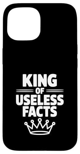 King of Usless Facts(���ɗ����Ȃ�����) Funny Nerdy Trivia Lover �X�}�z�P�[�X iPhone 15 �p