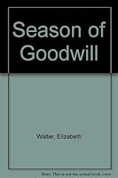 A Season of Goodwill 0896217965 Book Cover