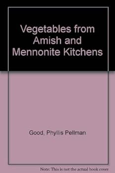 Vegetables from Amish and Mennonite Kitchens