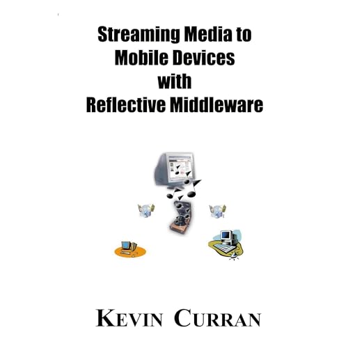 Streaming Media To Mobile Devices with Reflective Middleware Audiolibro Por Kevin Curran arte de portada