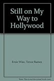 Still on My Way to Hollywood
