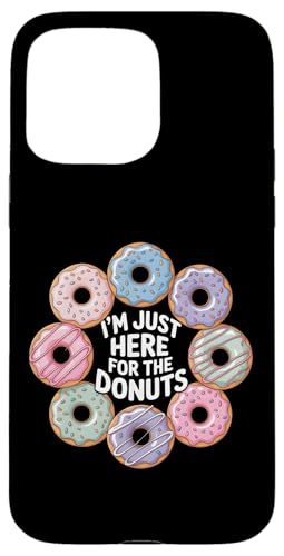 I'm Just Here for the Donuts h[icT[NfUC X}zP[X iPhone 15 Pro Max p