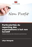Particularités du reporting des organisations à but non lucratif (French Edition) 6200738505 Book Cover