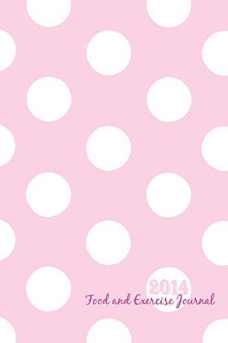 Food and Exercise Journal: 2014 Pink Daily Food Journal