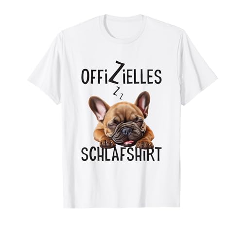 Französische Bulldogge Offizielles Schlafshirt Mit Hund T-Shirt