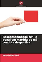 Responsabilidade civil e penal em matéria de má conduta desportiva (Portuguese Edition) 6208907942 Book Cover