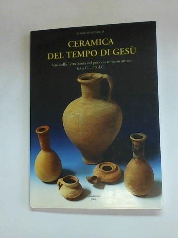  Ceramica del tempo di gesu. Vasi della Terra Santa nel perido romano antico 63 a.C.-70 d.C.