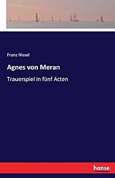 Paperback Agnes von Meran: Trauerspiel in fünf Acten [German] Book